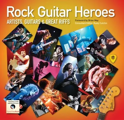 Rock Guitar Heroes: Die illustrierte Enzyklopädie der Künstler, Gitarren und großen Riffs - Rock Guitar Heroes: The Illustrated Encyclopedia of Artists, Guitars and Great Riffs