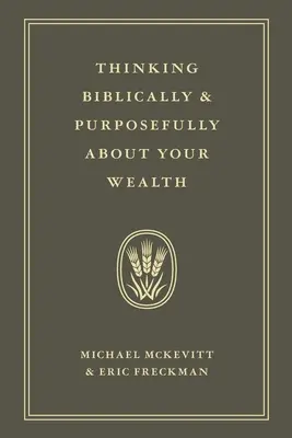 Biblisch und zielgerichtet über Ihren Reichtum nachdenken - Thinking Biblically & Purposefully About Your Wealth