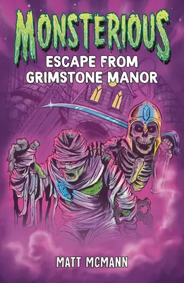 Flucht aus Grimstone Manor (Das Ungeheuerliche, Buch 1) - Escape from Grimstone Manor (Monsterious, Book 1)
