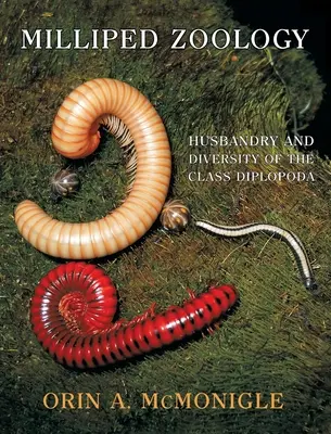 Tausendfüßler-Zoologie: Haltung und Vielfalt der Klasse Diplopoda - Milliped Zoology: Husbandry and Diversity of the Class Diplopoda