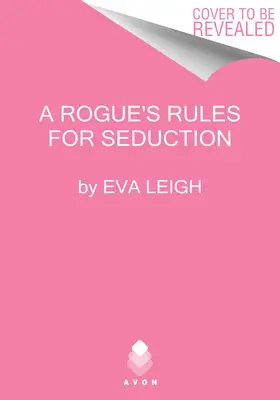 Die Regeln der Verführung eines Schurken - A Rogue's Rules for Seduction