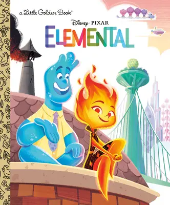 Disney/Pixar Elemental Kleines Goldenes Buch (Disney/Pixar Elemental) - Disney/Pixar Elemental Little Golden Book (Disney/Pixar Elemental)