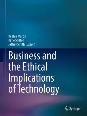 Wirtschaft und die ethischen Implikationen der Technologie - Business and the Ethical Implications of Technology