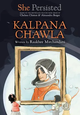 Sie hat durchgehalten: Kalpana Chawla - She Persisted: Kalpana Chawla
