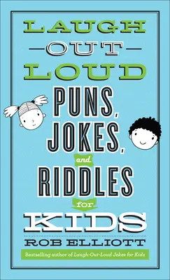 Laugh-Out-Loud Puns, Witze und Riddles für Kinder - Laugh-Out-Loud Puns, Jokes, and Riddles for Kids