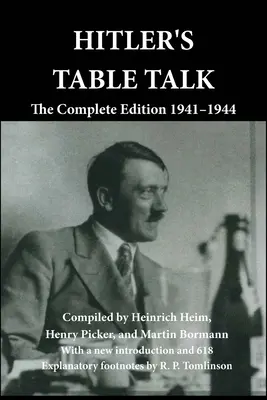 Hitlers Tischreden: Die Gesamtausgabe 1941-1944 - Hitler's Table Talk: The Complete Edition 1941-1944