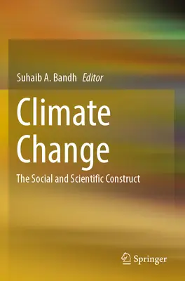 Der Klimawandel: Das soziale und wissenschaftliche Konstrukt - Climate Change: The Social and Scientific Construct
