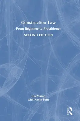 Baurecht: Vom Einsteiger zum Praktiker - Construction Law: From Beginner to Practitioner