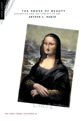 Der Missbrauch der Schönheit: Ästhetik und der Begriff der Kunst - The Abuse of Beauty: Aesthetics and the Concept of Art