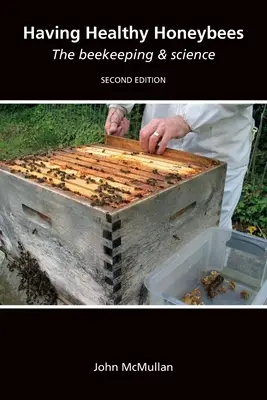 Gesunde Honigbienen Die Imkerei & Wissenschaft - Having Healthy Honeybees The beekeeping & science