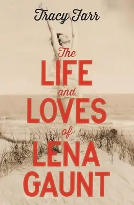Das Leben und die Liebe von Lena Gaunt - The Life and Loves of Lena Gaunt