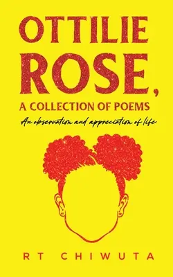 Ottilie Rose, Eine Sammlung von Gedichten - Ottilie Rose, A Collection of Poems