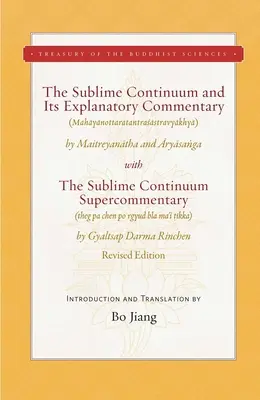 Das Sublime Kontinuum und sein erläuternder Kommentar: Mit dem Superkommentar zum Erhabenen Kontinuum - Überarbeitete Ausgabe - The Sublime Continuum and Its Explanatory Commentary: With the Sublime Continuum Supercommentary - Revised Edition