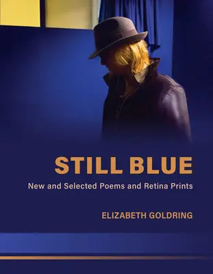 Immer noch blau: Neue und ausgewählte Gedichte und Retina Prints - Still Blue: New and Selected Poems and Retina Prints
