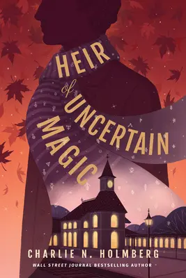 Erbe der ungewissen Magie - Heir of Uncertain Magic