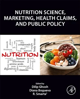 Ernährungswissenschaft, Ernährungsmarketing, gesundheitsbezogene Angaben und öffentliche Politik - Nutrition Science, Marketing Nutrition, Health Claims, and Public Policy