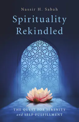 Spiritualität neu entfacht: Die Suche nach Gelassenheit und Selbstverwirklichung - Spirituality Rekindled: The Quest for Serenity and Self-Fulfillment