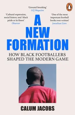 Eine neue Formation: Wie schwarze Fußballer das moderne Spiel prägten - A New Formation: How Black Footballers Shaped the Modern Game