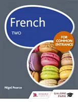 French for Common Entrance Two (Französisch für die allgemeine Hochschulreife) - French for Common Entrance Two