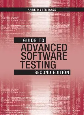 Leitfaden für fortgeschrittene Softwaretests, Zweite Auflage - Guide to Advanced Software Testing, Second Edition