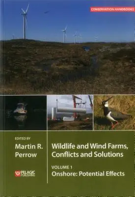 Wildtiere und Windkraftanlagen - Konflikte und Lösungen: Onshore: Mögliche Auswirkungen - Wildlife and Wind Farms - Conflicts and Solutions: Onshore: Potential Effects