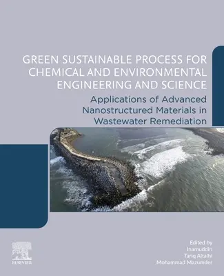 Green Sustainable Process for Chemical and Environmental Engineering and Science: Anwendungen von fortschrittlichen nanostrukturierten Materialien in der Abwasserbeseitigung - Green Sustainable Process for Chemical and Environmental Engineering and Science: Applications of Advanced Nanostructured Materials in Wastewater Reme