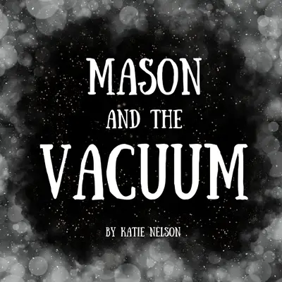 Mason und das Vakuum - Mason and the Vacuum