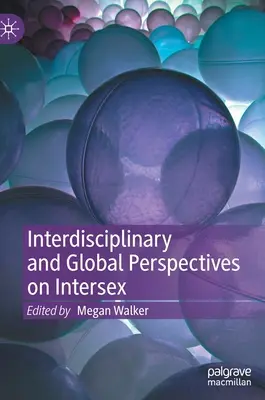 Interdisziplinäre und globale Perspektiven auf Intersex - Interdisciplinary and Global Perspectives on Intersex