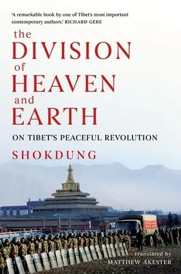 Die Teilung des Himmels und der Erde: Über die friedliche Revolution in Tibet - The Division of Heaven and Earth: On Tibet's Peaceful Revolution