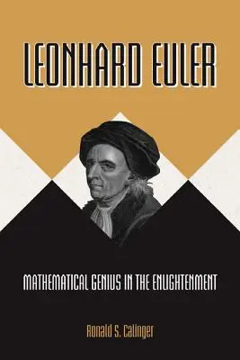 Leonhard Euler: Mathematisches Genie in der Aufklärung - Leonhard Euler: Mathematical Genius in the Enlightenment