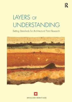 Schichten des Verstehens: Standards für die Erforschung von Architekturfarben setzen - Layers of Understanding: Setting Standards for Architectural Paint Research