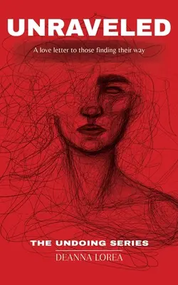 Enträtselt: Ein Liebesbrief an diejenigen, die ihren Weg finden - Unraveled: A love letter to those finding their way