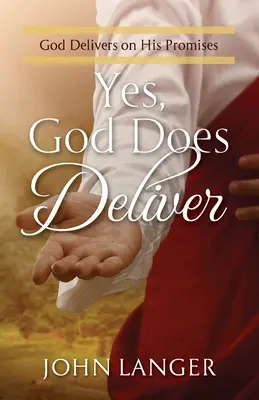 Ja, Gott liefert: Gott hält seine Verheißungen - Yes, God Does Deliver: God Delivers on His Promises