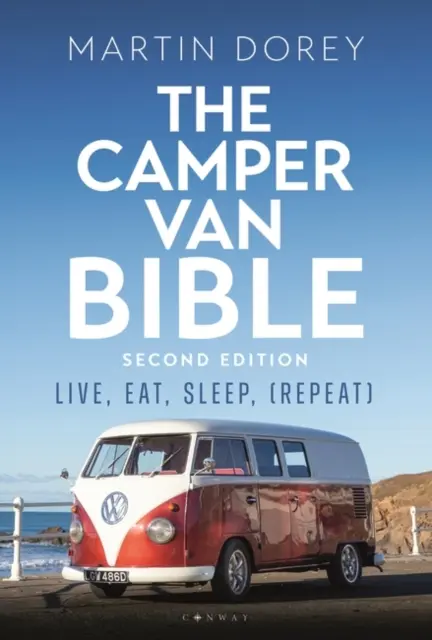 Camper Van Bibel 2. Auflage - Leben, Essen, Schlafen (Wiederholung) - Camper Van Bible 2nd edition - Live, Eat, Sleep (Repeat)