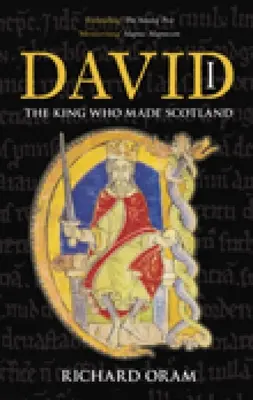 David I: Der König, der Schottland schuf - David I: The King Who Made Scotland