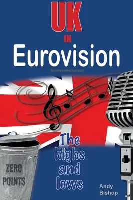 Großbritannien bei der Eurovision: Die Höhen und Tiefen - UK in Eurovision: The Highs and Lows