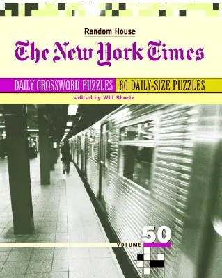 Die täglichen Kreuzworträtsel der New York Times, Band 50 - The New York Times Daily Crossword Puzzles, Volume 50