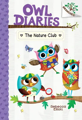 Die Natur-AG: Ein Buch über Zweige (Owl Diaries #18) - The Nature Club: A Branches Book (Owl Diaries #18)