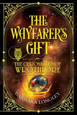 THE WAYFARER'S GIFT - Die Chroniken von Wrothlore - THE WAYFARER'S GIFT - The Chronicles of Wrothlore