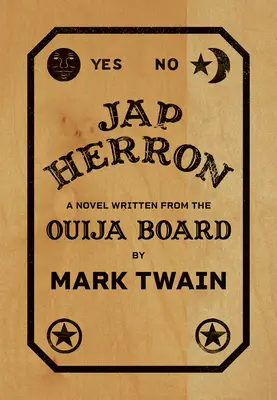 Jap Herron: Ein Roman, geschrieben mit dem Ouija-Brett - Jap Herron: A Novel Written from the Ouija Board