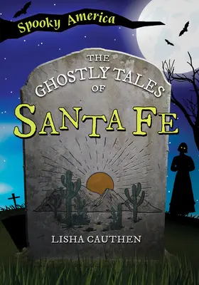 Die Geistergeschichten von Santa Fe - The Ghostly Tales of Santa Fe