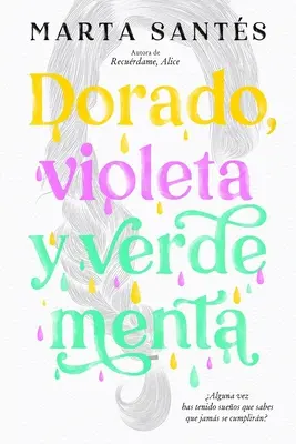 Dorado, Violeta und Verde Menta - Dorado, Violeta Y Verde Menta