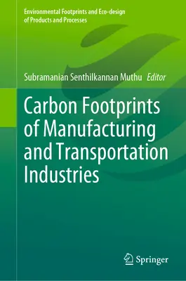 Kohlenstoff-Fußabdrücke der Fertigungs- und Transportindustrie - Carbon Footprints of Manufacturing and Transportation Industries