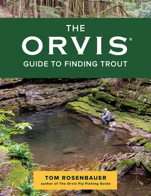 Der Orvis-Führer zum Auffinden von Forellen - The Orvis Guide to Finding Trout