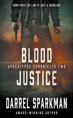 Blutjustiz: Ein apokalyptischer Thriller - Blood Justice: An Apocalyptic Thriller