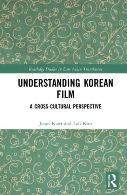 Den koreanischen Film verstehen: Eine interkulturelle Perspektive - Understanding Korean Film: A Cross-Cultural Perspective