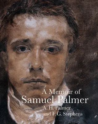 Memoiren von Samuel Palmer - Memoir of Samuel Palmer