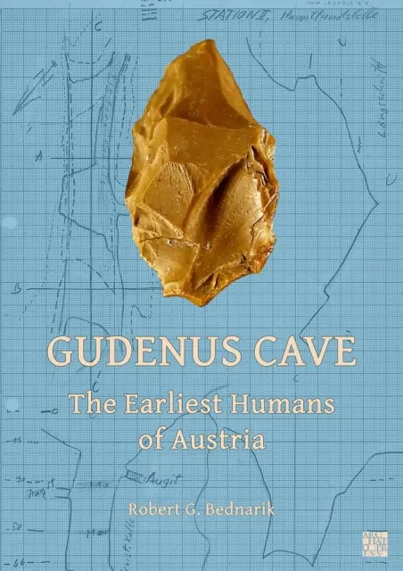 Gudenus-Höhle: Die frühesten Menschen in Österreich - Gudenus Cave: The Earliest Humans of Austria