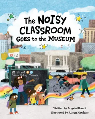 Das laute Klassenzimmer geht ins Museum - The Noisy Classroom Goes to the Museum