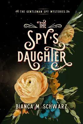 Die Tochter des Spions: Band 4 - The Spy's Daughter: Volume 4